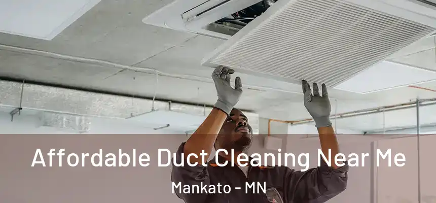 Affordable Duct Cleaning Near Me Mankato - MN