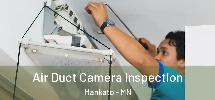Air Duct Camera Inspection Mankato - MN