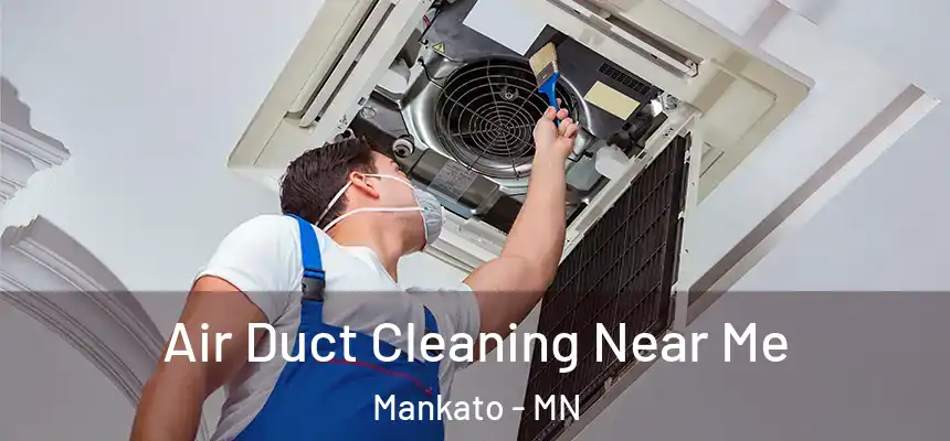 Air Duct Cleaning Near Me Mankato - MN