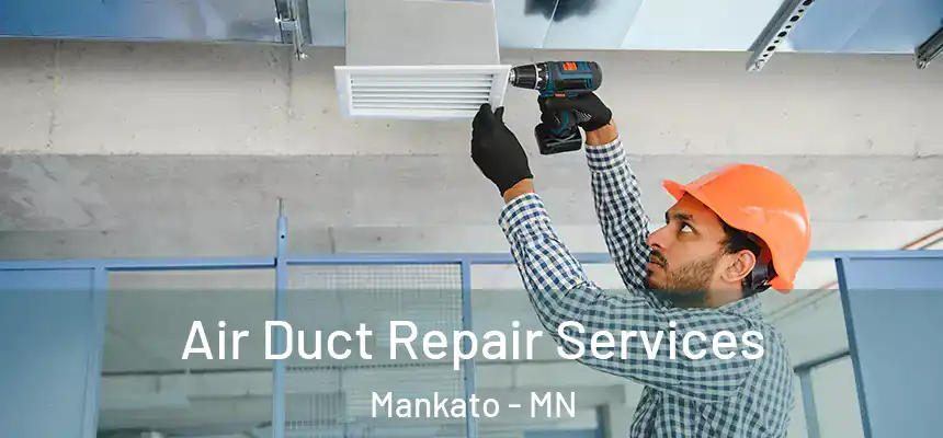  Air Duct Repair Services Mankato - MN