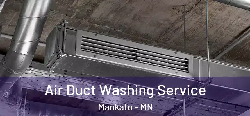 Air Duct Washing Service Mankato - MN