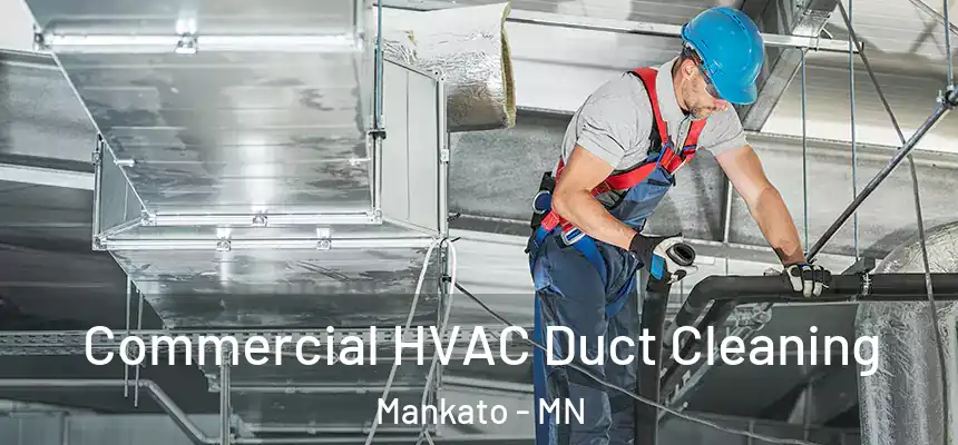 Commercial HVAC Duct Cleaning Mankato - MN