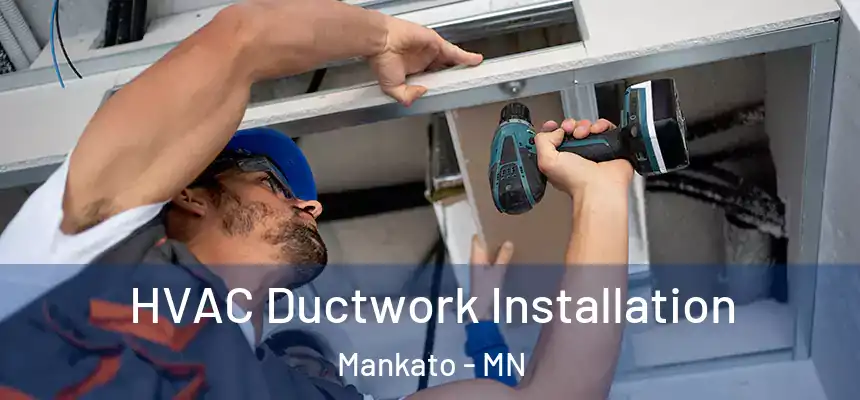 HVAC Ductwork Installation Mankato - MN