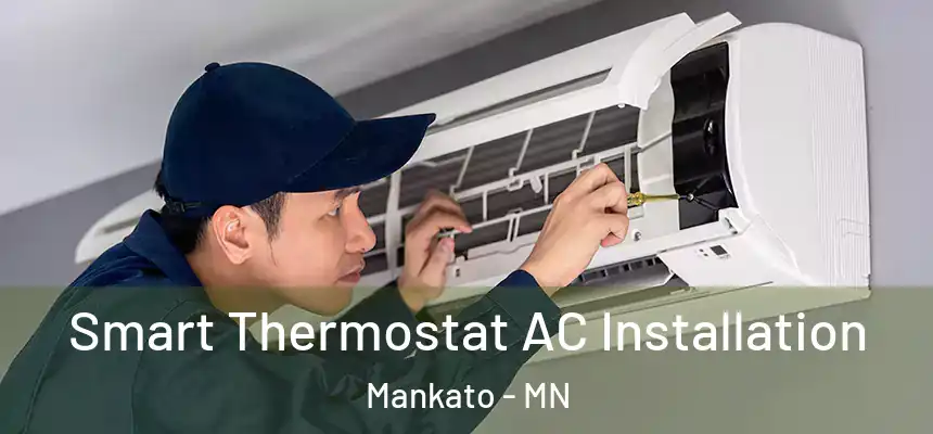Smart Thermostat AC Installation Mankato - MN